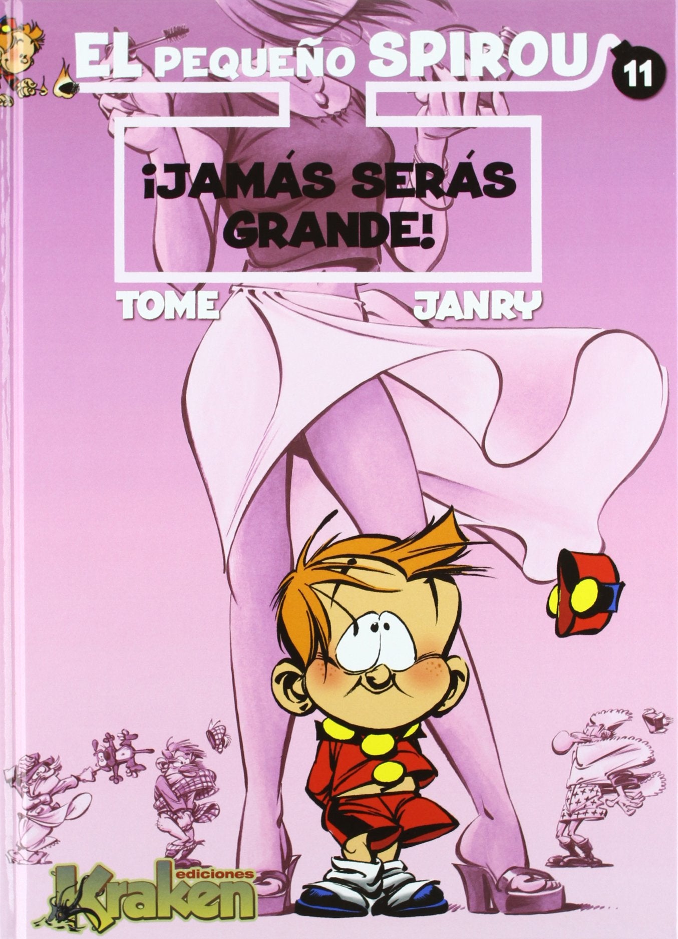 El Pequeño Spirou 11: ¡Jamás serás grande!