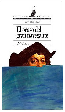 El ocaso del gran navegante (Libros Para Jóvenes - Espacio Abierto)