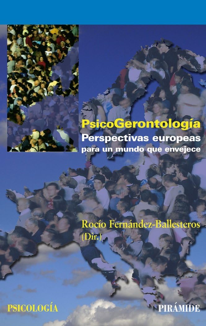PsicoGerontología: Perspectivas europeas para un mundo que envejece (Psicología)