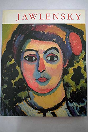 Alexej Von Jawlensky. Catálogo de la exposición celebrada en la Fundación Juan March en Madrid, 27 de marzo-14 de junio 1992