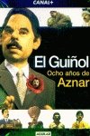 (+dvd) Guiñol, El - Ocho Años De Aznar