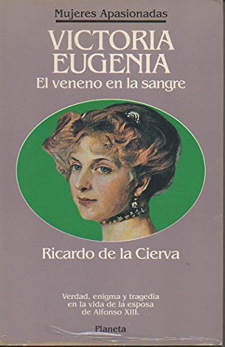 Victoria eugenia, el veneno en la sangre