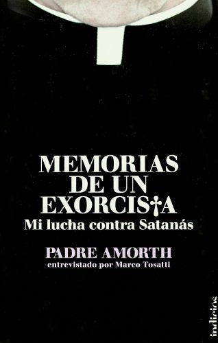 Memorias de un exorcista: Mi Lucha Contra Satanas (Indicios no ficción)
