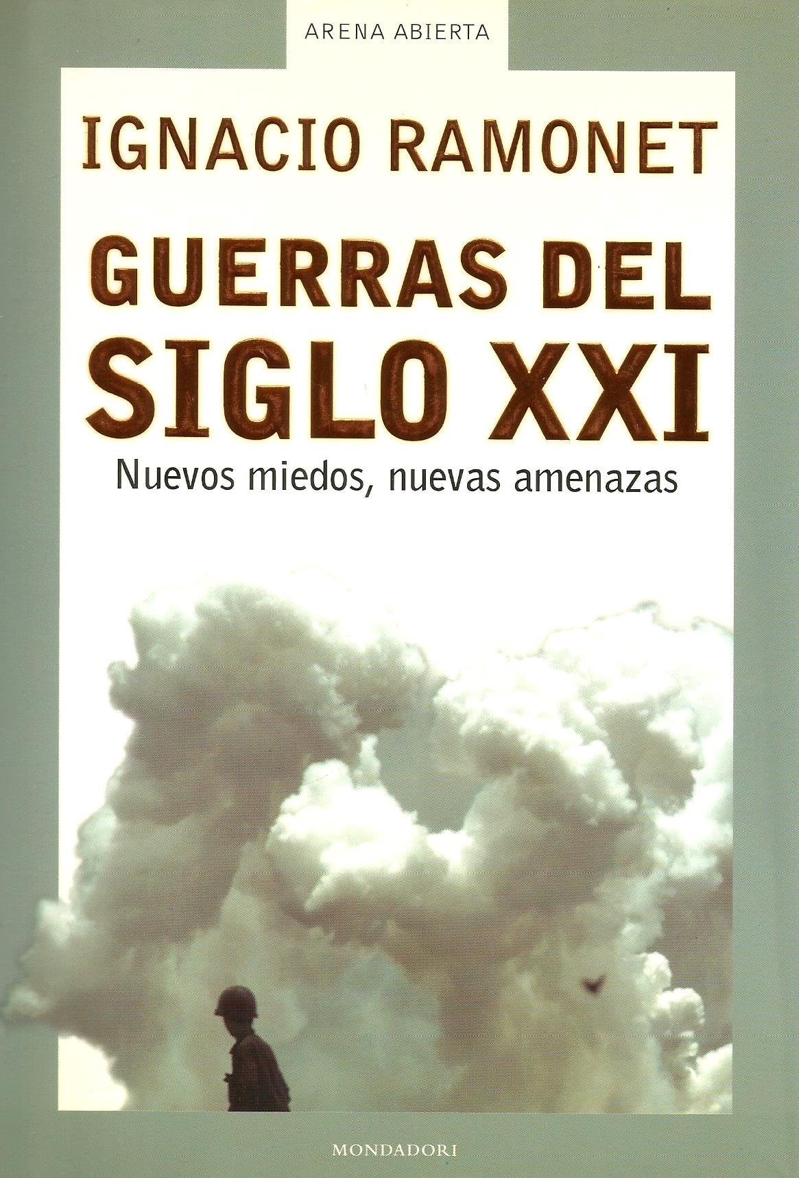 Guerras del Siglo XXI: Nuevos Miedos, Nuecas Amenazas