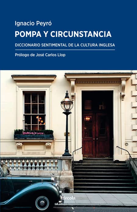 Pompa Y Circunstancia: Diccionario sentimental de la cultura inglesa: 14 (Periplos)