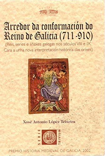 Arredor da conformacion do reino de Galicia (711-910)