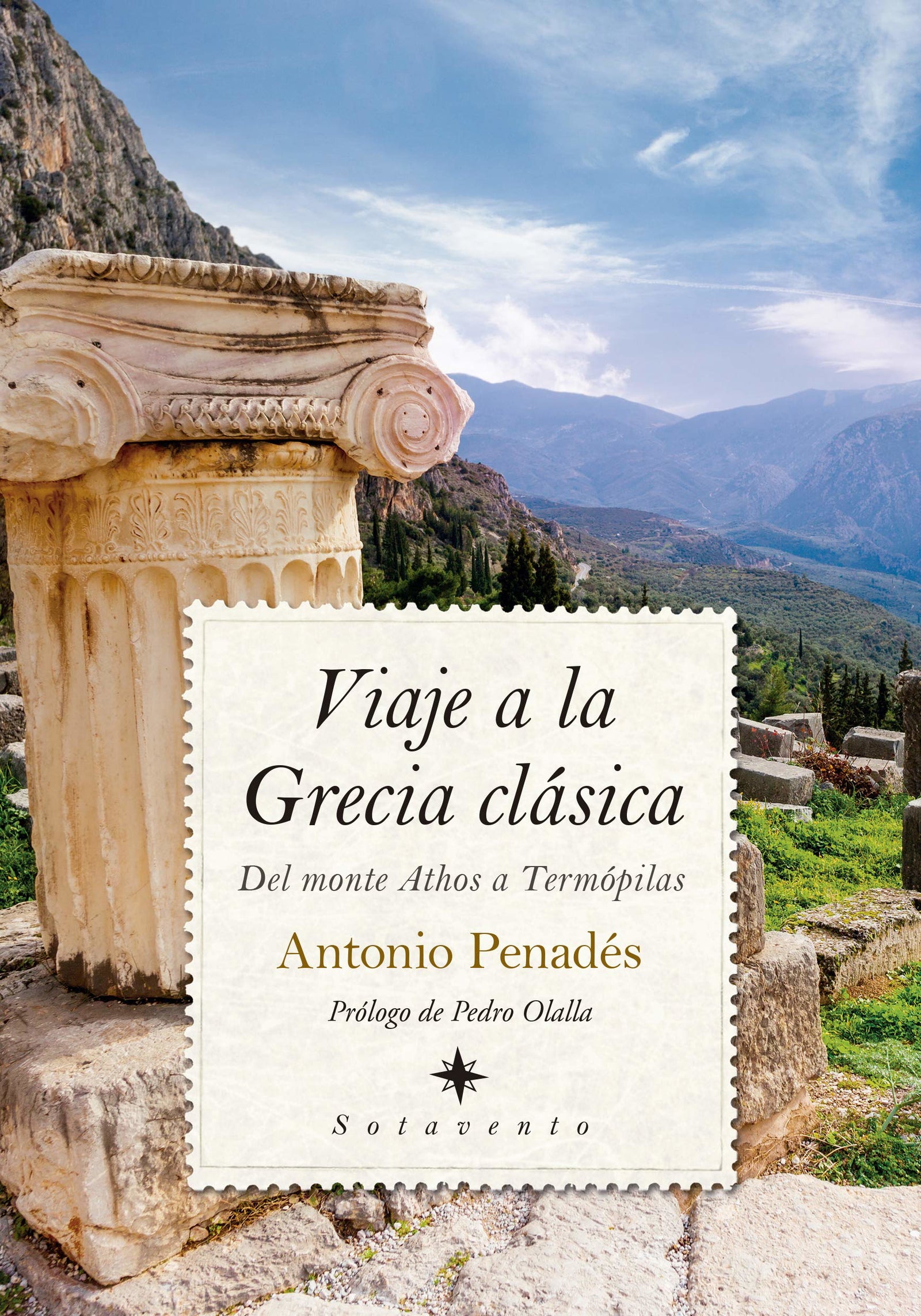 Viaje A La Grecia clásica: Del monte Athos a Termópilas (Sotavento)