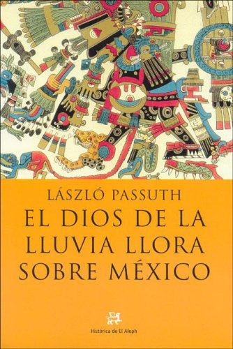 El dios de la lluvia llora sobre México