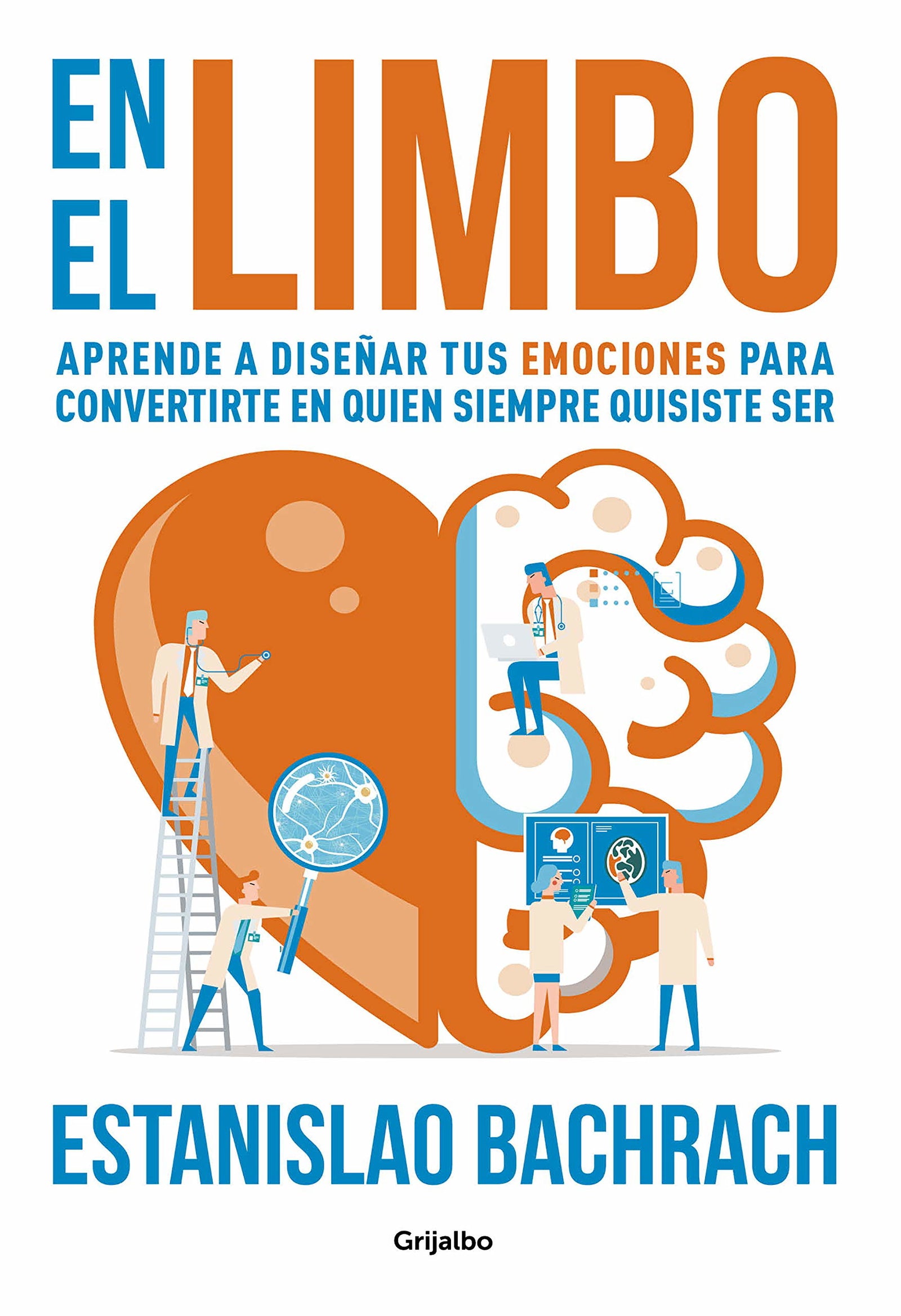 En el limbo: Aprende a diseñar tus emociones para convertirte en quien siempre quisiste ser (Crecimiento personal)