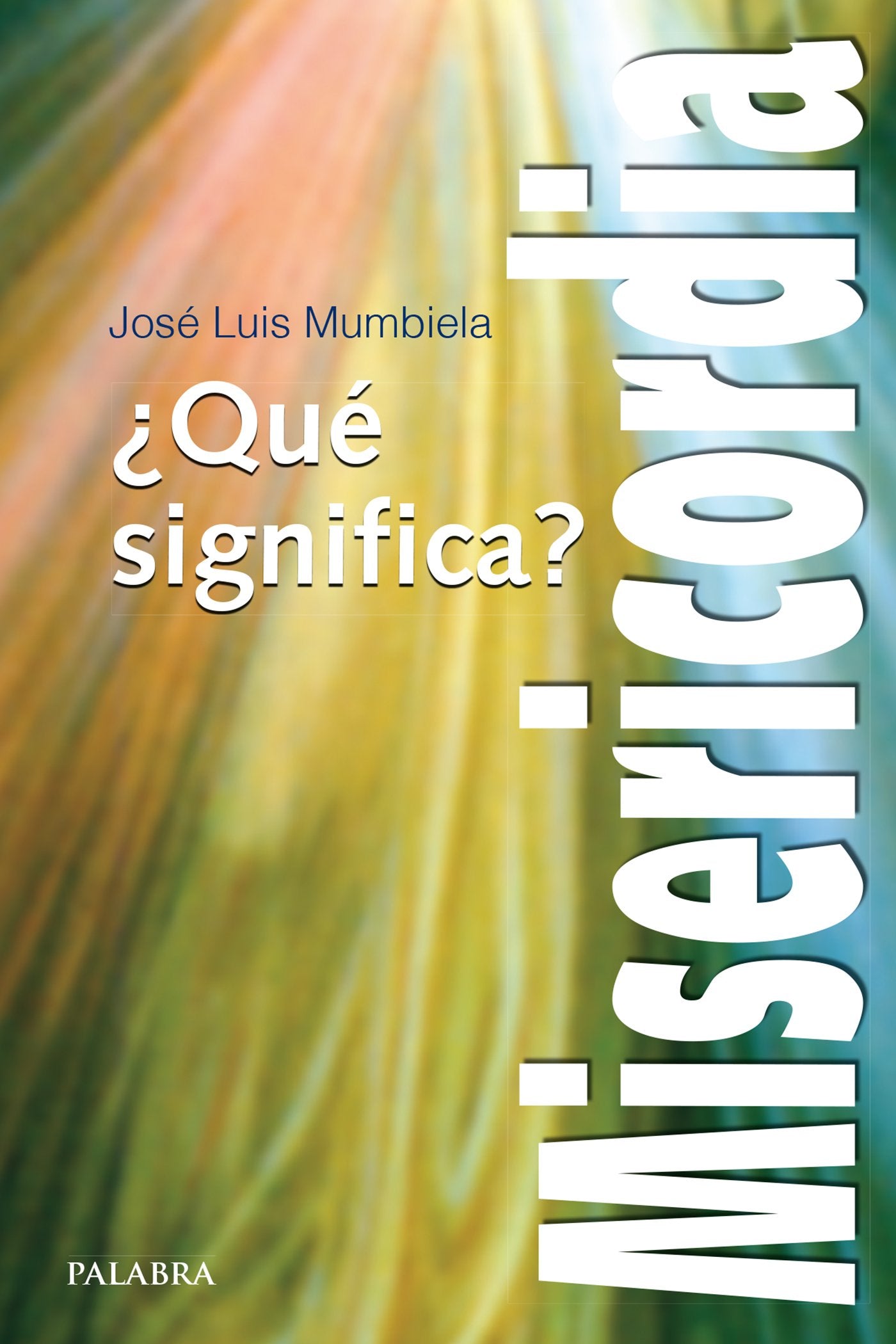 ¿Qué significa Misericordia?: 837 (dBolsillo)
