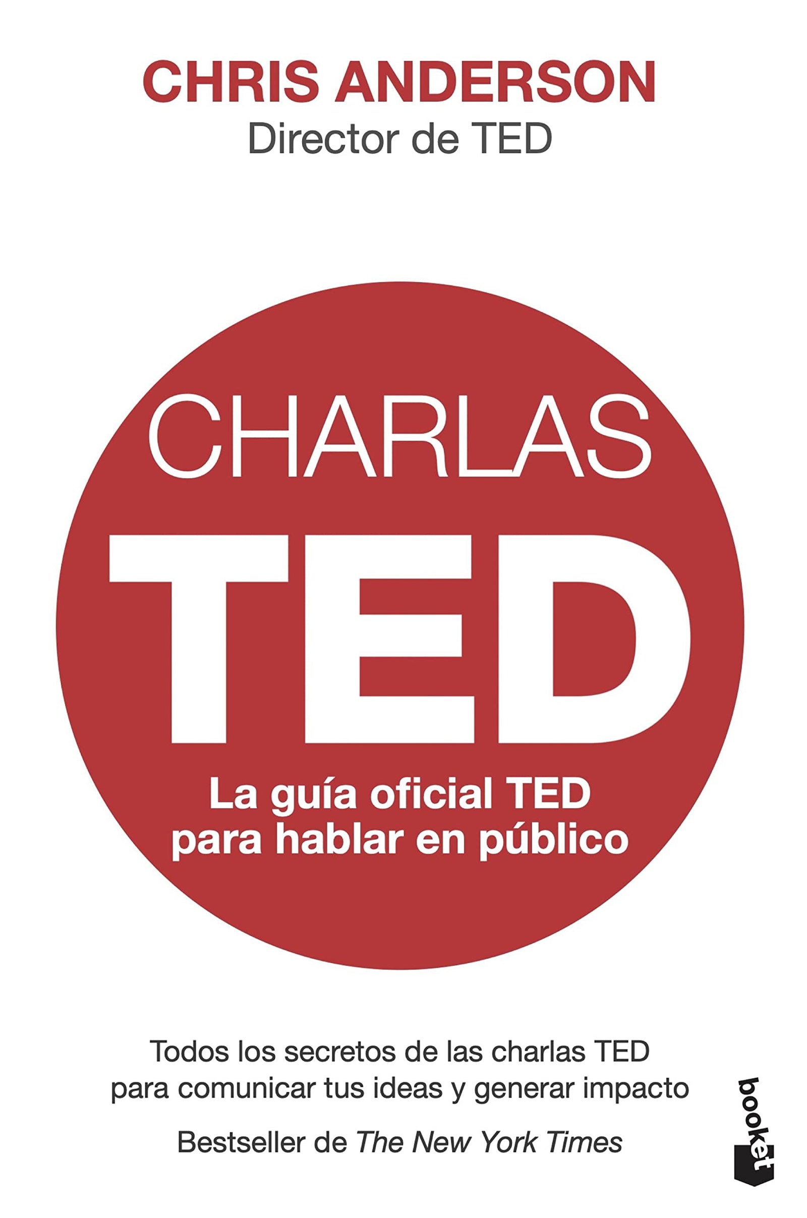 Charlas TED: La guía oficial TED para hablar en público (Divulgación)