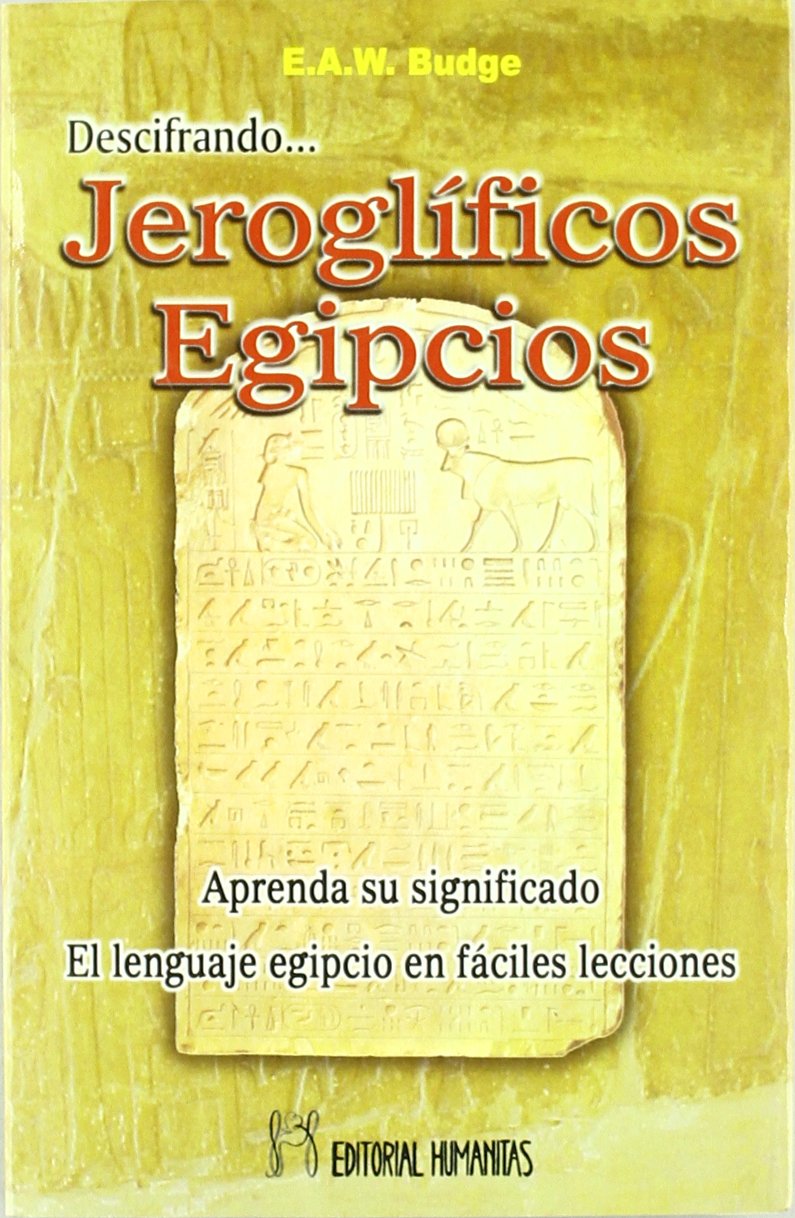 Descifrando Jeroglificos Egipcios (SIN COLECCION)