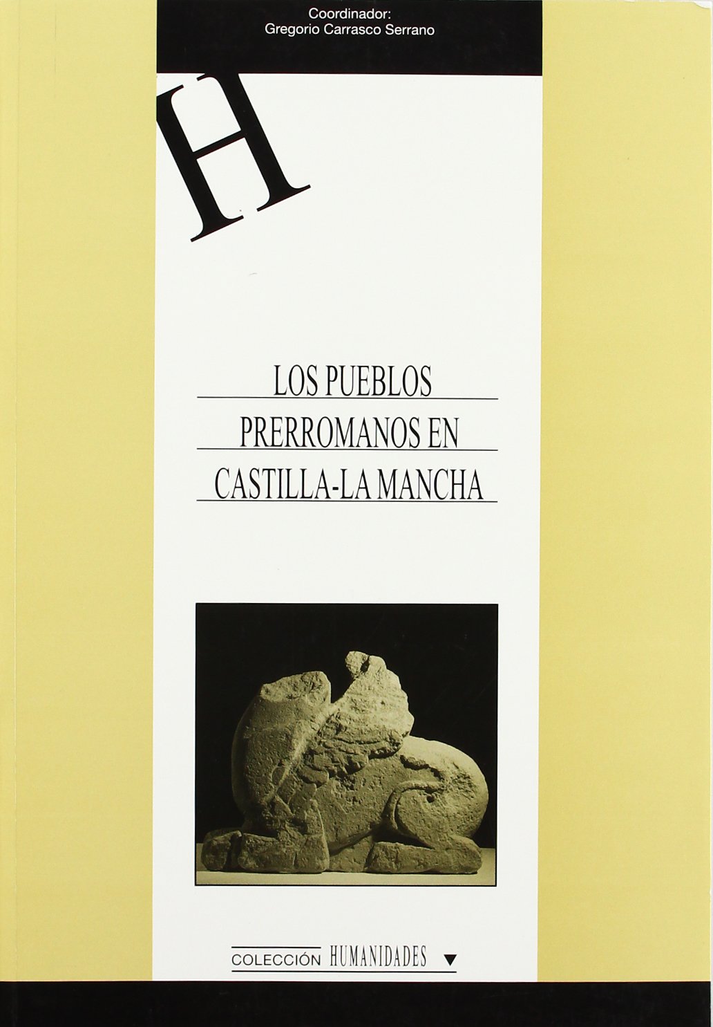 Los pueblos prerromanos en Castilla-La Mancha: 92 (HUMANIDADES)