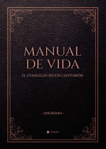 Manual de vida: El evangelio según Centurión (SIN COLECCION)