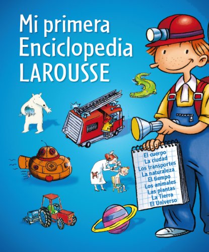 Mi primera Enciclopedia Larousse (Larousse - Infantil / Juvenil - Castellano - A Partir De 8 Años)