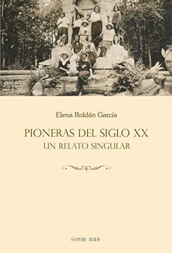 Pioneras de siglo XX: un relato singular: 383 (ENSAYÍSTICA)