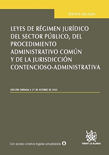 Leyes de Régimen Jurídico del Sector Público del Procedimiento Administrativo Común y de la Jurisdicción Contencioso Adm.