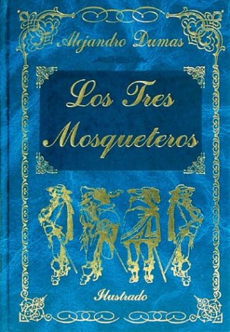 Los Tres Mosqueteros (Grandes Clasicos Series/Great Classics Series (Spanish))