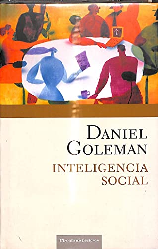 Inteligencia Social. La Nueva Ciencia De Las Relaciones Humanas