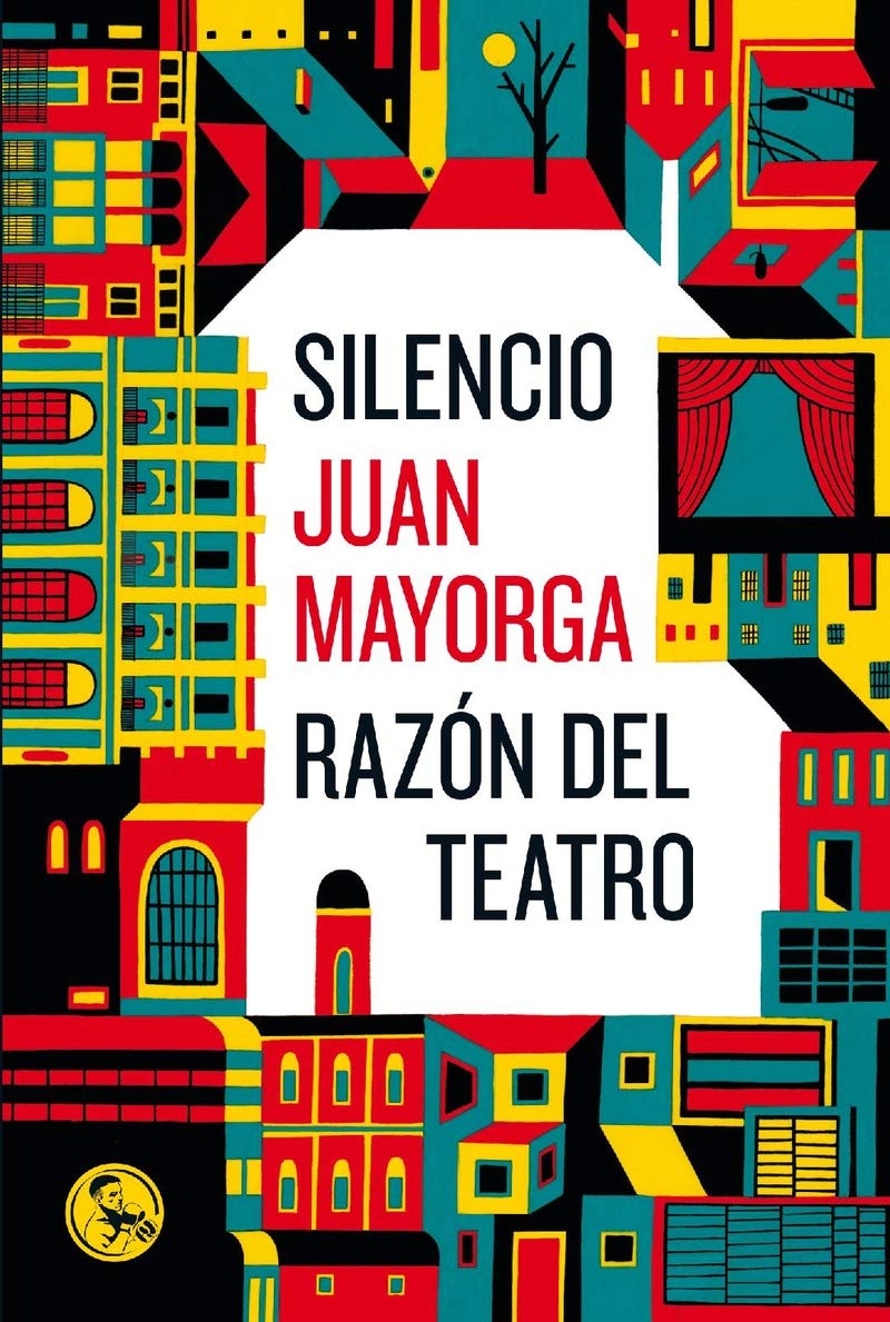 Silencio / razón del teatro: Dos discursos: 23 (Libros del apuntador)