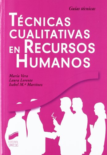 Técnicas cualitativas en recursos humanos: 2 (Psicología clínica. Guías técnicas)
