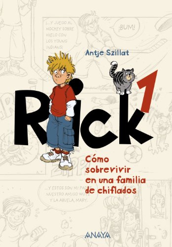 Rick 1. Cómo sobrevivir en una familia de chiflados (Libros Para Jóvenes - Libros De Consumo)
