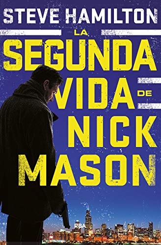 La segunda vida de Nick Mason: 1 (Serie Negra)