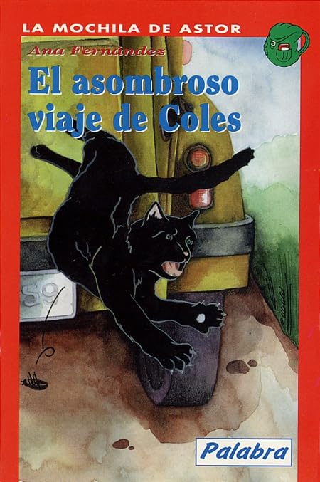 El asombroso viaje de Coles (La Mochila de Astor)