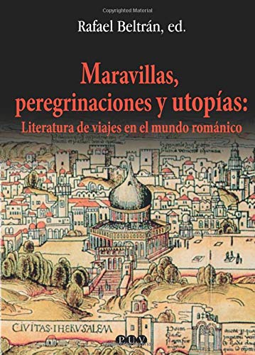 Maravillas, peregrinaciones y utopías
