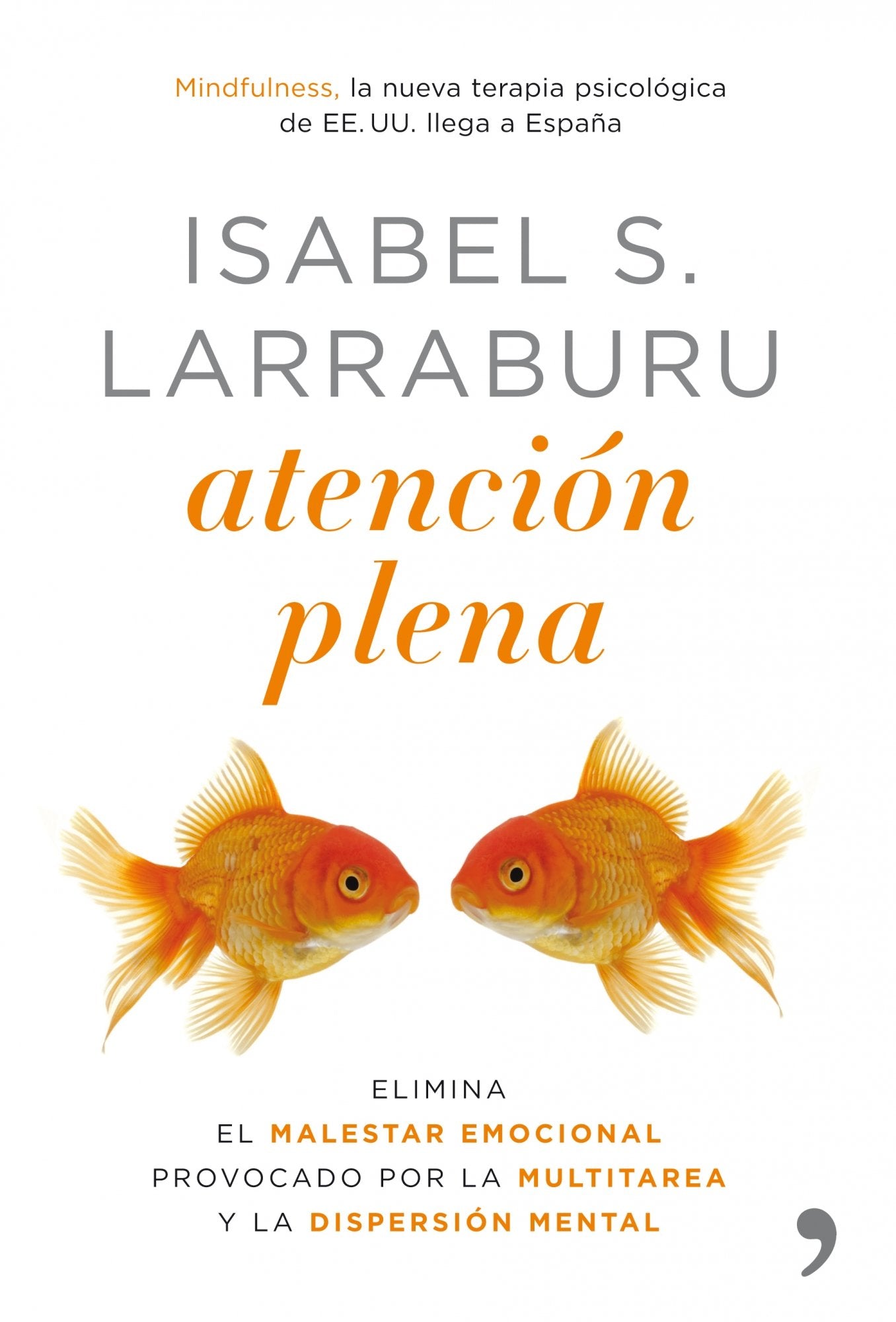 Atención plena: 1 (Vivir Mejor)