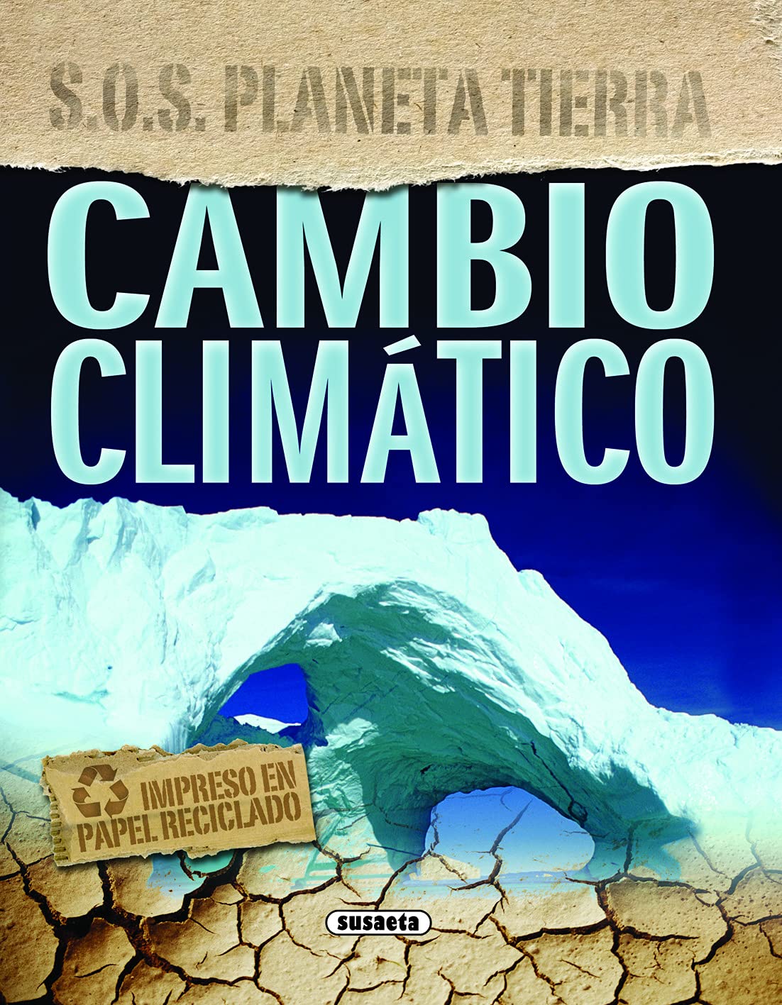 Cambio Climático (S.O.S. Planeta tierra)