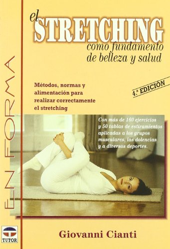 El stretching, como fundamento de belleza y salud (EN FORMA)