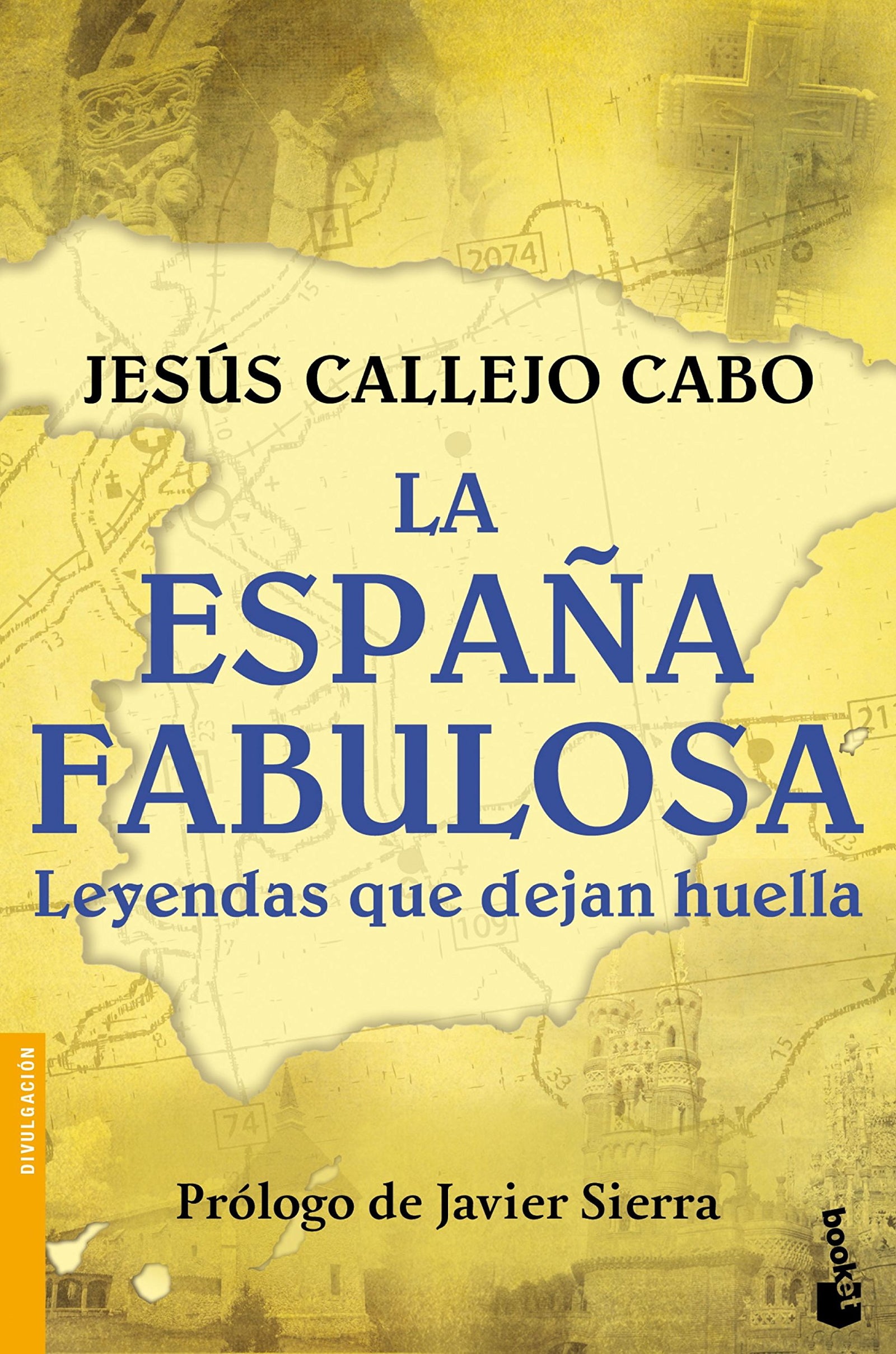 La España fabulosa. Leyendas que dejan huella: 3449 (Divulgación)