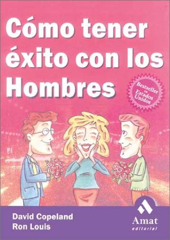 COMO TENER EXITO CON LOS HOMBRES (SIN COLECCION)
