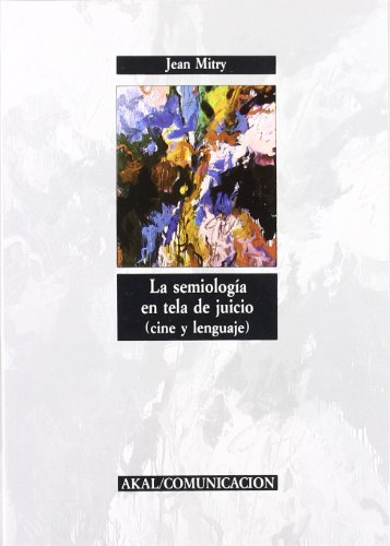 La semiología en tela de juicio: 7 (Comunicación)