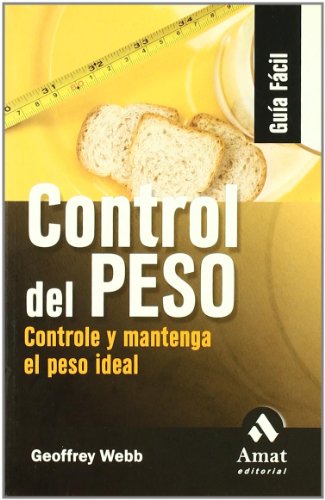 Control del peso: Controle y mantenga el peso ideal (AMAT)