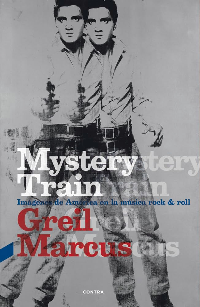 Mystery Train (3.ª edición): Imágenes de América en la música rock & roll (FONDO)