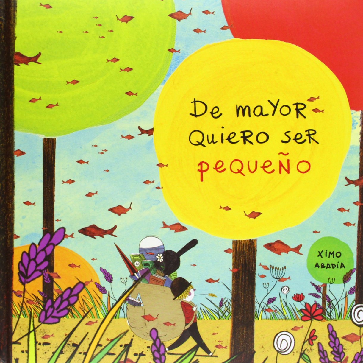 De mayor quiero ser pequeño (Infantil)