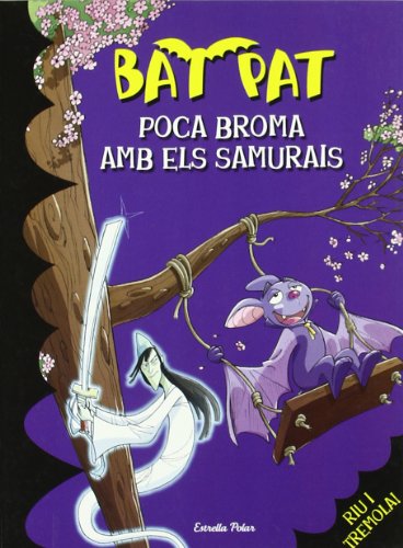 Poca broma amb els samurais: Bat Pat 15