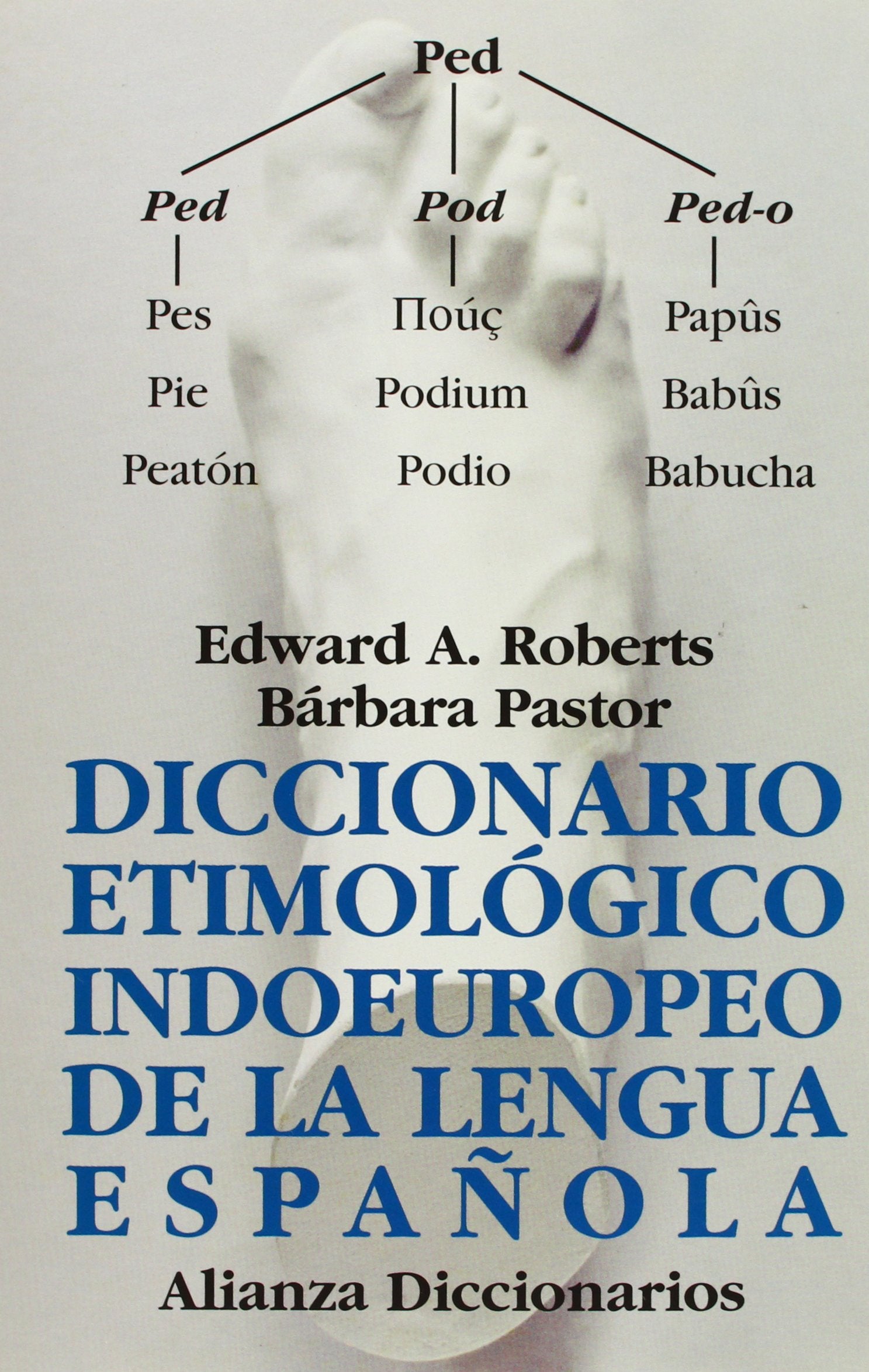 Diccionario etimológico indoeuropeo de la lengua española (Alianza Diccionarios (Ad))