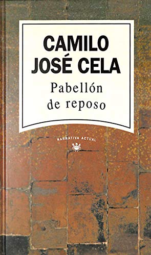 Grandes novelistas mundiales.t.14.la colmena;pabellon de reposo...