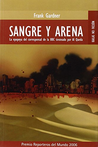 Sangre y arena: La epopeya del corresponsal de la BBC tiroteado por Al Qaeda (NO FICCIÓN)