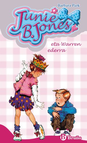 Junie B. Jones eta Warren ederra (Euskara - 6 URTE + - PERTSONAIAK - Junie B. Jones)