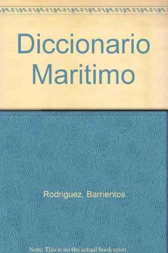 DICCIONARIO MARITIMO INGLES ESPAÑOL (Diccionarios)