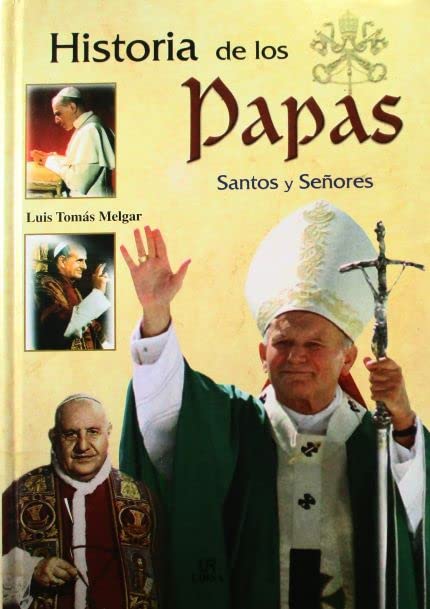 HISTORIA DE LOS PAPAS-SANTOS Y SE?ORES (SIN COLECCION)