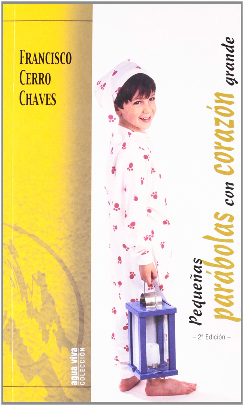 Pequeñas Parábolas con el Corazón grande (Agua Viva)