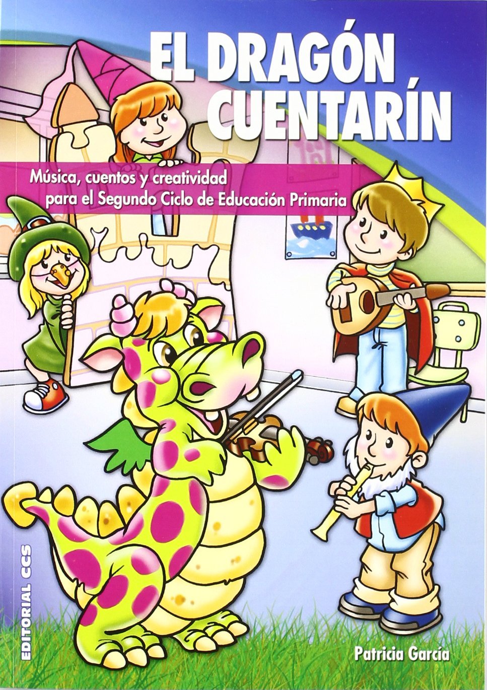 El dragón Cuentarín: Música, cuentos y creatividad para el Segundo Ciclo de Educación Primaria (Pentagrama) - 9788498427264