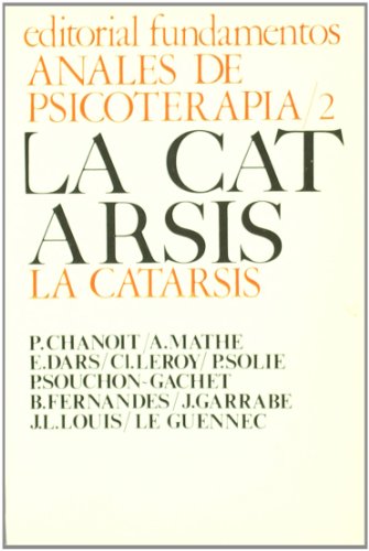 La catarsis (psicoterapia y psicoanalisis existencial; t.2)