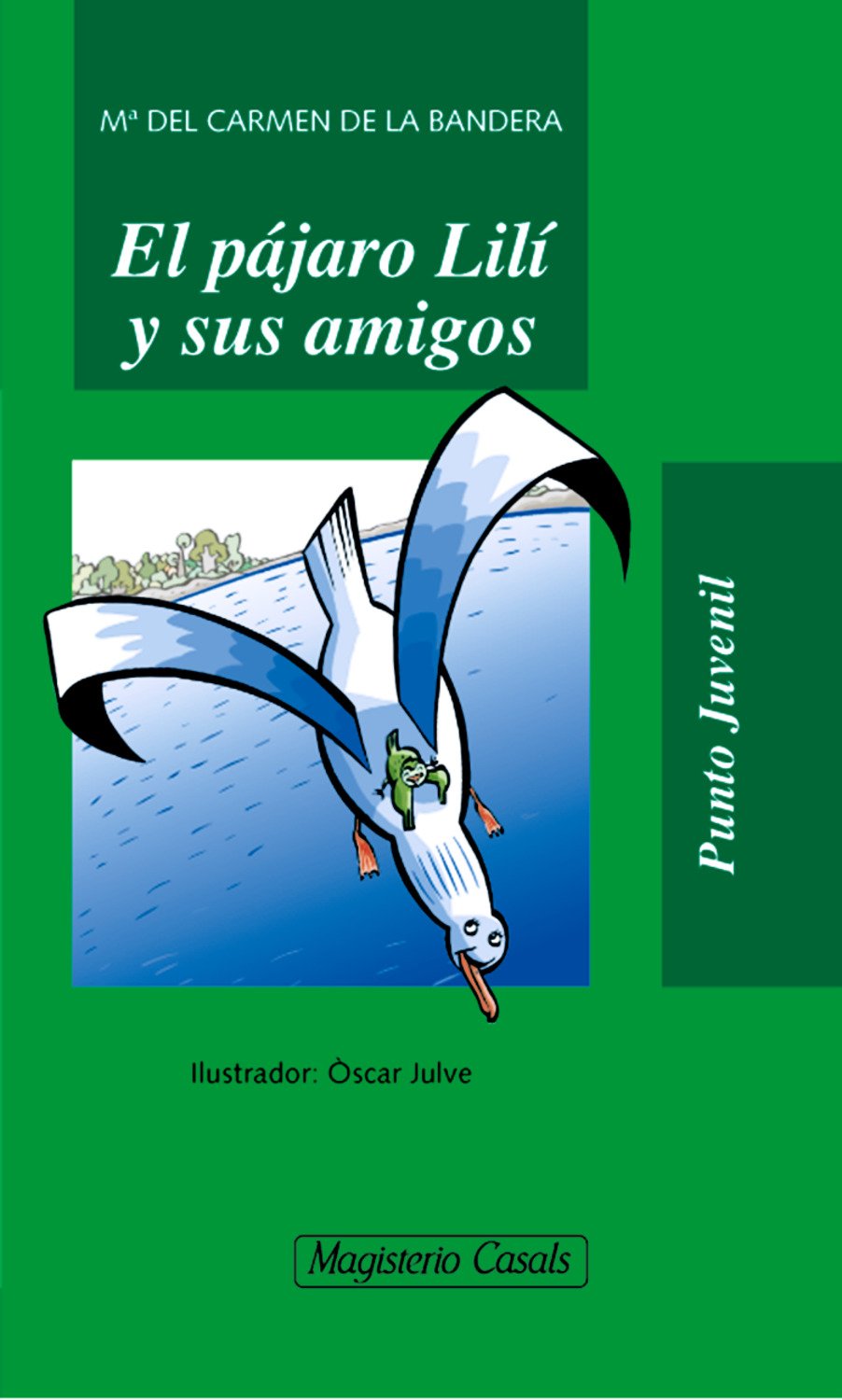 El pájaro Lilí y sus amigos: 77 (Punto Juvenil)