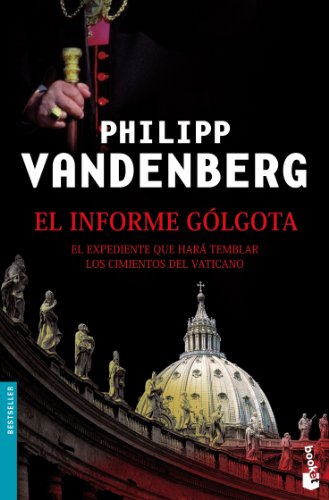 El informe Gólgota: 1 (Bestseller)